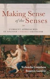 Enlarge image Cover: Making Sense of the Senses - Juan de La Cuesta-Hispanic Monographs