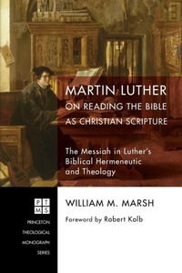 Enlarge image Cover: Martin Luther on Reading the Bible as Christian Scripture - Wipf & Stock Publishers