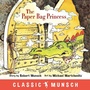 Cover: The Paper Bag Princess (Classic Munsch) - Annick Press Ltd