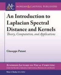 Enlarge image Cover: An Introduction to Laplacian Spectral Distances and Kernels - Morgan & Claypool Publishers