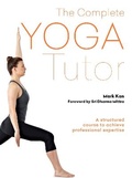 Cover: The Complete Yoga Tutor - Gaia Books Ltd