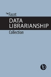 Abbildung von: The Facet Data Librarianship Collection - Facet Publishing