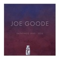 Cover: Joe Goode - Paintings 1960-2016 - Kohn Turner Gallery