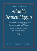 Cover: Tributes to Adelaide Bennett Hagens - Harvey Miller Publishers