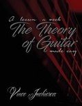 Cover: The Theory of Guitar Made Easy - Vendera Publishing