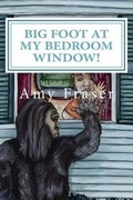 Cover: Big Foot at My Bedroom Window! - Lexingford Publishing