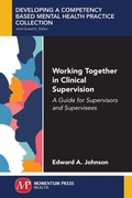 Cover: Working Together in Clinical Supervision - Momentum Press