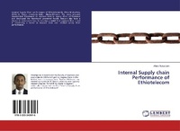 Abbildung von: Internal Supply chain Performance of Ethiotelecom - LAP Lambert Academic Publishing