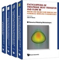 Cover: Encyclopedia Of Two-phase Heat Transfer And Flow Iii: Macro And Micro Flow Boiling And Numerical Modeling Fundamentals (A 4-volume Set) - World Scientific Publishing Co Pte Ltd