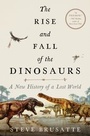 Cover: The Rise and Fall of the Dinosaurs - HarperCollins