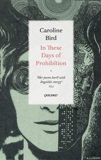 Enlarge image Cover: In These Days of Prohibition - Carcanet Poetry