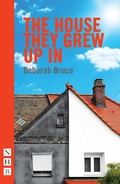 Cover: The House They Grew Up In - Nick Hern Books