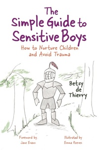 Enlarge image Cover: The Simple Guide to Sensitive Boys - Jessica Kingsley Publishers