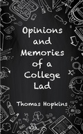 Cover: Opinions & Memories of A College Lad - Clink Street Publishing