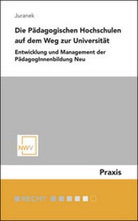 Abbildung von: Die Pädagogischen Hochschulen auf dem Weg zur Universität - NWV im Verlag Österreich GmbH