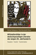 Cover: Mittelalterbilder in der deutschsprachigen Literatur des 20. Jahrhunderts - K&ouml;nigshausen & Neumann