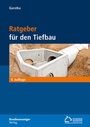 Bild: Ratgeber f&uuml;r den Tiefbau (9. Auflage) - Reguvis Fachmedien