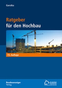 Bild vergrößern Bild: Ratgeber für den Hochbau (15. Auflage) - Reguvis Fachmedien