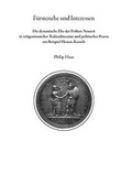 Cover: F&uuml;rstenehe und Interessen - Hessische Historische Kommission Darmstadt