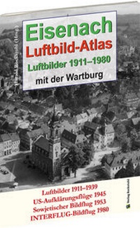 Abbildung von: EISENACH - Luftbild-Atlas - 1911-1980 - Verlag Rockstuhl