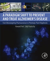 Abbildung von: A Paradigm Shift to Prevent and Treat Alzheimer's Disease - Academic Press