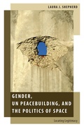 Cover: Gender, UN Peacebuilding, and the Politics of Space - OUP eBook