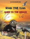 Cover: Riwi the Kiwi Goes to the Beach - Lilla Nicholas-Holt
