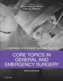 Cover: Core Topics in General & Emergency Surgery E-Book - Elsevier