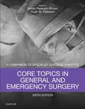Cover: Core Topics in General & Emergency Surgery E-Book - Elsevier