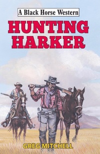 Enlarge image Cover: Hunting Harker - Robert Hale Fiction