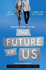 Cover: The Future of Us - Simon & Schuster Childrens Books