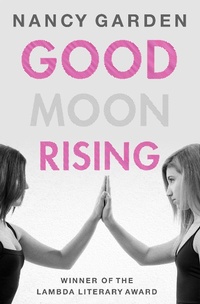 Enlarge image Cover: Good Moon Rising - Open Road Media Teen & Tween