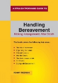 Enlarge image Cover: A Straightforward Guide to Handling Bereavement - Straightforward Publishing