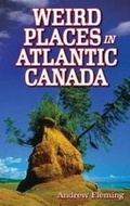 Cover: Weird Places in Atlantic Canada - Blue Bike Books