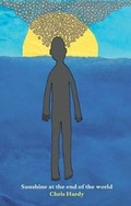 Cover: Sunshine at the end of the world - Indigo Dreams Publishing