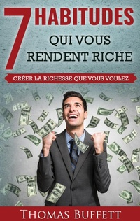 Enlarge image Cover: 7 Habitudes Qui Vous Rendent Riche - BoD - Books on Demand