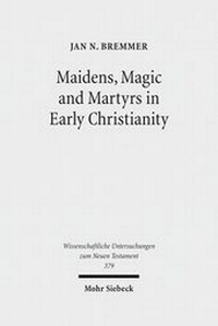 Abbildung von: Maidens, Magic and Martyrs in Early Christianity - Mohr Siebeck