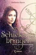 Cover: Schicksalsbringer - Ich bin deine Bestimmung - Loewe