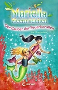 Cover: Mariella Meerm&auml;dchen 4 - Der Zauber der Feuerkorallen - Loewe
