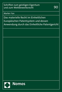 Abbildung von: Das materielle Recht im Einheitlichen Europäischen Patentsystem und dessen Anwendung durch das Einheitliche Patentgericht - Nomos