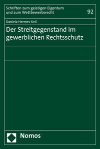 Abbildung von: Der Streitgegenstand im gewerblichen Rechtsschutz - Nomos