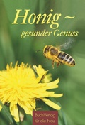 Cover: Honig - gesunder Genuss - BuchVerlag Leipzig