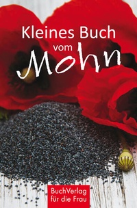 Enlarge image Cover: Kleines Buch vom Mohn - BuchVerlag Leipzig