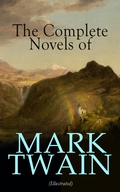 Cover: The Complete Novels of Mark Twain (Illustrated) - e-artnow