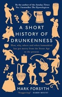 Enlarge image Cover: A Short History of Drunkenness - Penguin Books Ltd