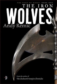 Enlarge image Cover: The Iron Wolves - Angry Robot