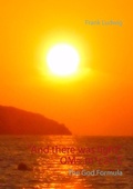 Cover: "And there was light". OM= m*c2= E - Books on Demand