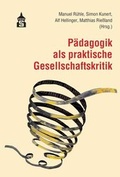Cover: P&auml;dagogik als praktische Gesellschaftskritik - Schneider Hohengehren