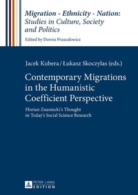 Enlarge image Cover: Contemporary Migrations in the Humanistic Coefficient Perspective - Peter Lang Verlag