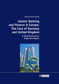 Abbildung von: Islamic Banking and Finance in Europe: The Case of Germany and United Kingdom - Peter Lang Verlag